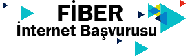 Fiber İnternet Başvurusu
